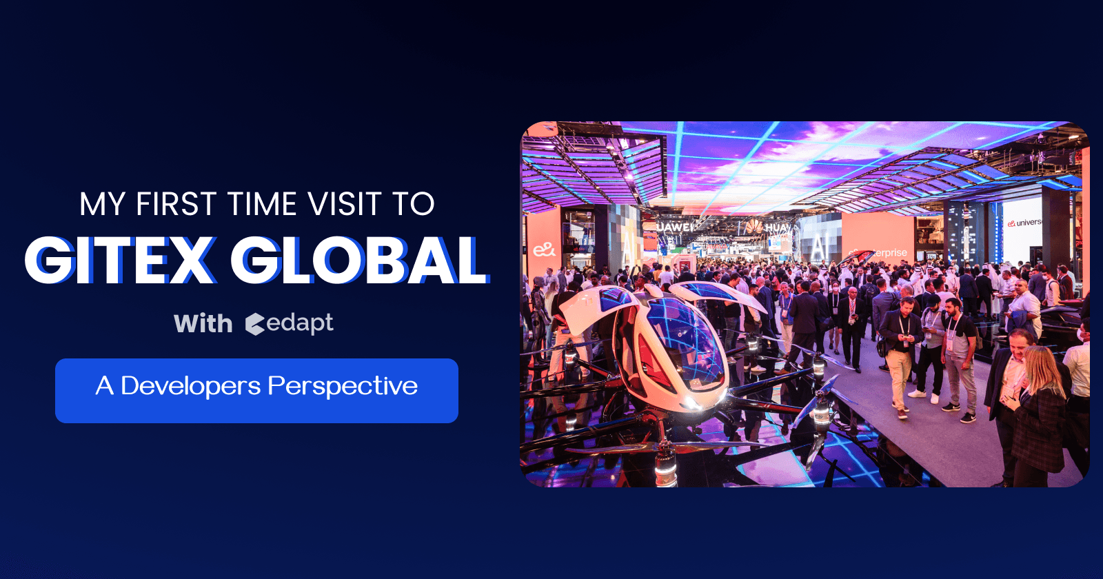 The Future of Tech is Here: See the Most Amazing Innovations at GITEX Global 2023