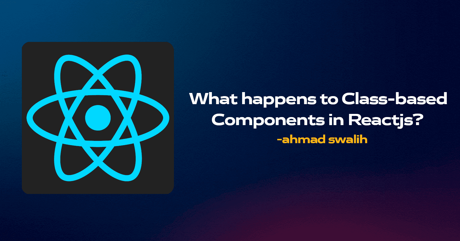 What happens to Class-based Components in Reactjs?